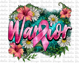 Breast Cancer Warrior Png Sublimation Design,Cancer Awareness Png,Cancer Ribbon Png,Breast Cancer Png, Cancer Warrior Png, Digital Download
