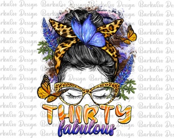 Western Fabulous Messy Bun Png Sublimation Design, 30. Geburtstag Png, Hello 30 Png, Messy Bun Png, Happy 30th Birthday Png Downloads