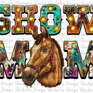 Western Show Mom Horse Png Sublimation Design, Tie Dye Show Mom Png, Horse Show Mom Png, Cowhide Show Mom Horse Png Downloads
