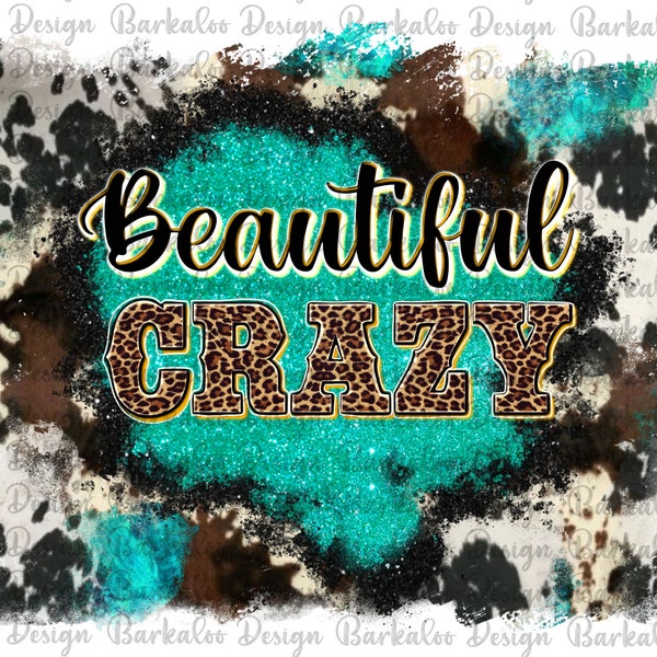 Western Beautiful Crazy Png Sublimation Design, Beautiful Crazy Png, Cowhide And Glitter Png Background, Western Png, Digital Download