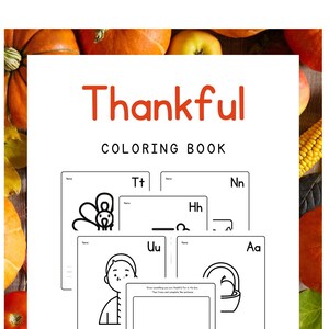 May include: A black and white coloring book with a Thanksgiving theme. The cover features the word "Thankful" in orange letters and the words "Coloring Book" in black letters. The pages include images of a turkey, a person, and a basket of apples. There are also lines for children to trace letters and write sentences.