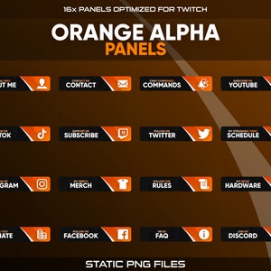 Alpha Twitch Panels | 16x Black, Orange Info Buttons for Streamers | Profile Channel Stream Setup | Simple, Minimalistic, Modern, Dark
