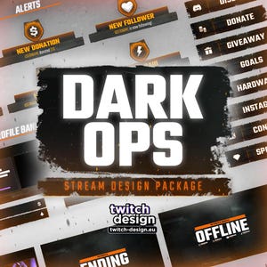 Peut inclure: Un ensemble de design de stream numérique "DARK OPS" avec un thème noir et orange. Le pack comprend des éléments de superposition tels que des alertes, des notifications de dons et des écrans hors ligne. Le logo "twitch design" est également visible.