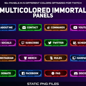 May include: 16 Twitch panels in 5 different colors with neon outlines. The panels are labeled with text such as "About Me", "Contact", "Commands", "YouTube", "Socials", "Subscribe", "Twitter", "Schedule", "Instagram", "Merch", "Rules", "Hardware", "Donate", "Facebook", "FAQ", and "Discord".