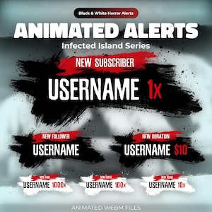 Może przedstawiać: Animowane powiadomienia dla streamingu, w czerni i czerwieni. Tekst brzmi "Black & White Horror Alerts" i "Infected Island Series". Zawiera powiadomienia dla nowych subskrybentów, obserwujących, darowizn, nalotów, okrzyków i re-subskrypcji. Wyświetlany jest tekst "USERNAME".