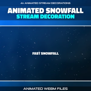 May include: Animated snowfall stream decoration with a blue background and white snowflakes. The text "FAST SNOWFALL" is displayed in the centre of the image.