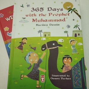 Islam teaching, muslim child faith, Islamic childrens book, learning about the prophet, teaching islam toddlers, 365 Days with the Prophet