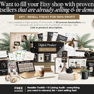 May include: An Etsy shop marketing image with the text "Want to fill your Etsy shop with proven bestsellers that are already selling & in-demand?" and "DFY - RESELL TODAY FOR 100% PROFIT". The image includes a laptop, phone, books, and other digital product mockups.