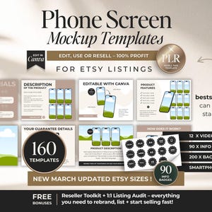 May include: An advertisement for phone screen mockup templates for Etsy listings. The image displays various layouts with the text "Phone Screen Mockup Templates" and "Edit, Use or Resell - 100% Profit". It also highlights features like video mockups, info badges, and backgrounds.
