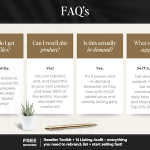 May include: An informational graphic with the title "FAQ's" in a black banner. Four rectangular sections provide answers to common questions about a product, including how to get files, reselling, demand, and support. A small succulent and pen are also visible.