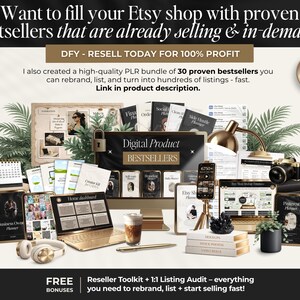 May include: An Etsy shop marketing image with the text "Want to fill your Etsy shop with proven bestsellers that are already selling & in-demand?" and "DFY - RESELL TODAY FOR 100% PROFIT". The image includes a laptop, phone, books, and other digital product mockups.