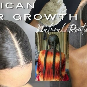 May include: A collage of images showing a woman with long, braided hair. The text "AFRICAN HAIR GROWTH Natural Routine" is visible at the top of the image.