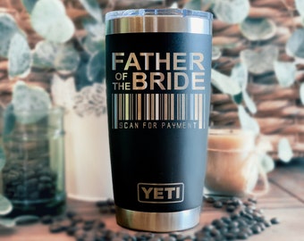 Yeti® Personalized Tumbler | Mother of the Bride Tumbler | Wedding Gift | Engraved Coffee Mug | Engraved 20oz or 30oz Yeti®