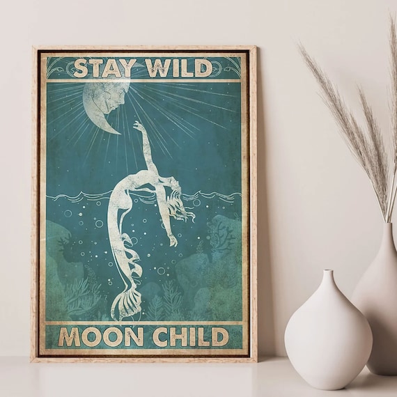 Mermaid Poster Stay Wild Moon Child Poster ( No Frame )