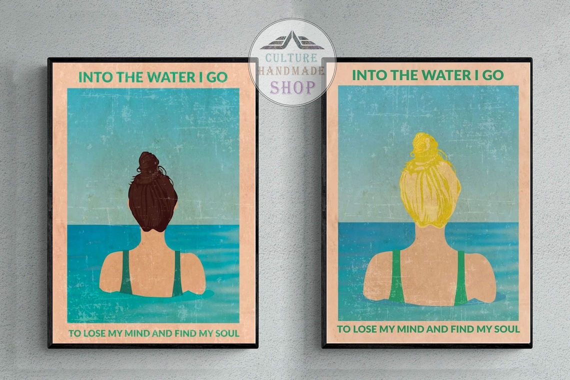 Into the Water I Go to Lose My Mind and Find My Soul Poster Etsy Ireland