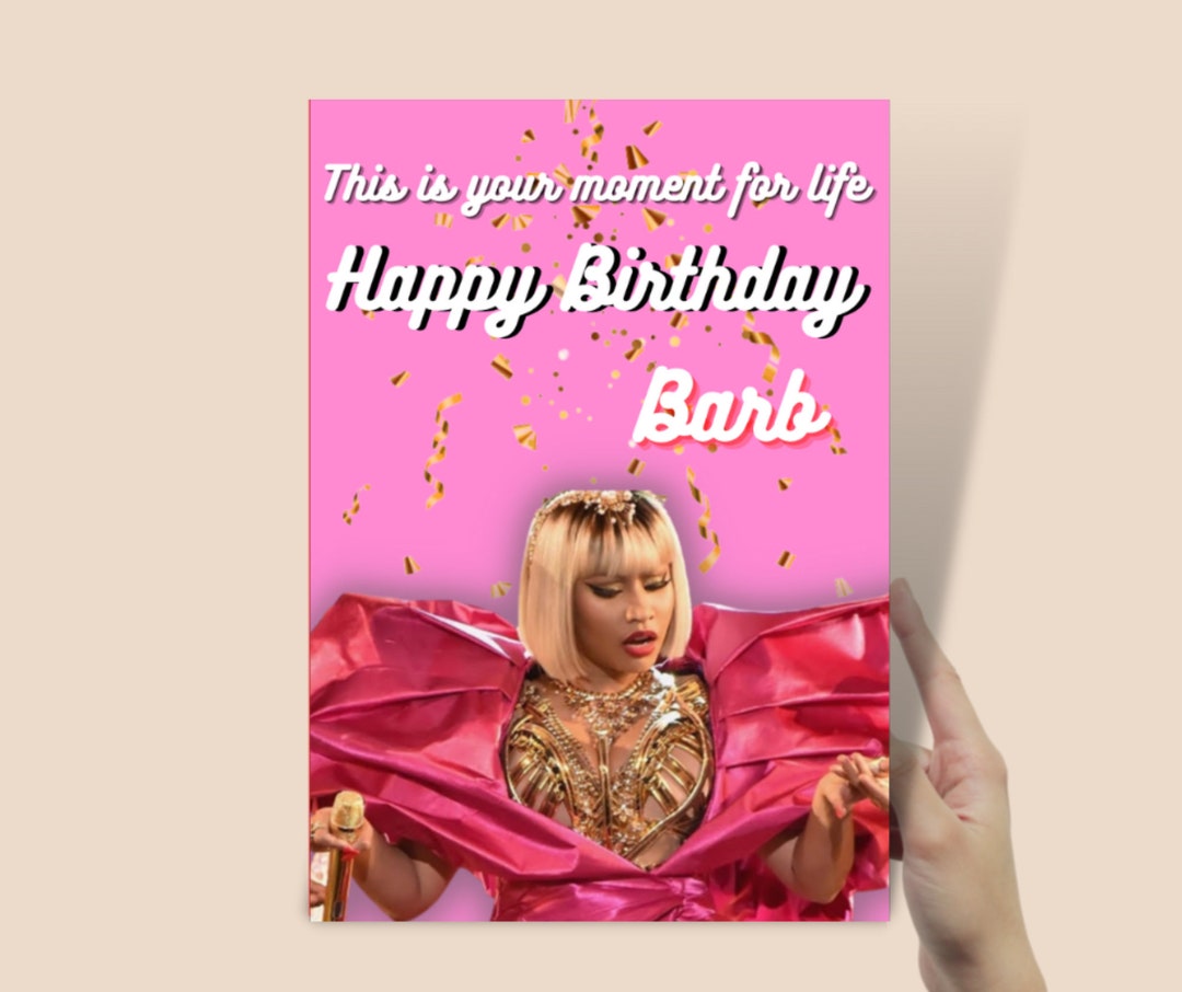 Nicki Minaj Birthday Card This is Your Moment for Life Happy Birthday