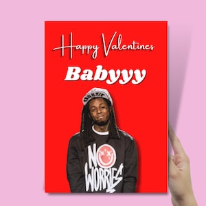 Lil Wayne glückliche Valentinstag Karte | Happy Valentines Day Babyyy | Promi-Valentinstag-Karte | Lustige Valentinstag Karte