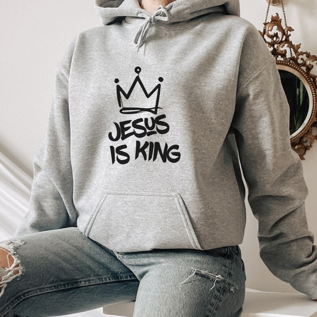 Jesus is King Hoodie, Christian Hoodie, Jesus Sweatshirt, Christian ...