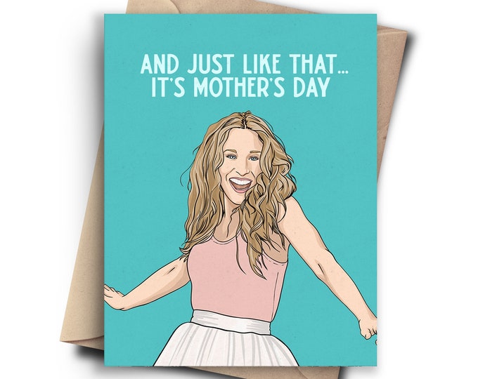 Just Like That Mothers Day