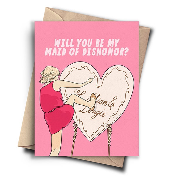 Maid of Honor Proposal Card - Funny Pop Culture Card for Wedding Party - Maid of Dishonor Bridesmaid