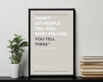 May include: A black framed poster with a white background and a quote in black text: "DON'T LET PEOPLE TELL YOU WHO YOU ARE. YOU TELL THEM." The quote is attributed to Sevena Van Der Hreben.
