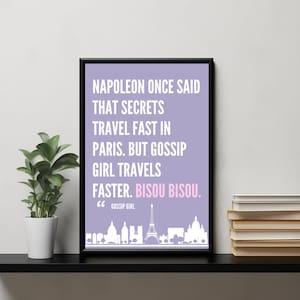 Gossip Girl poster | Paris Quote | Secrets Travel Fast | Blair Waldorf | Chuck Bass | Xoxo Gossip Girl | gift for gossip girl fan, TV series