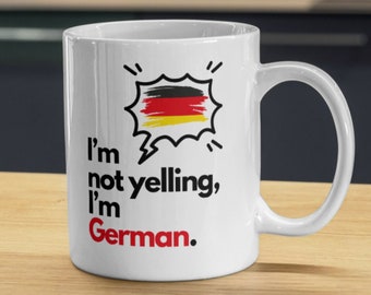 I'm Not Yelling I'm German Mug, German Gift Idea, Gift For German Friend, Deutschland Mug, German Mum Gift, German Dad Gift, German Flag Mug