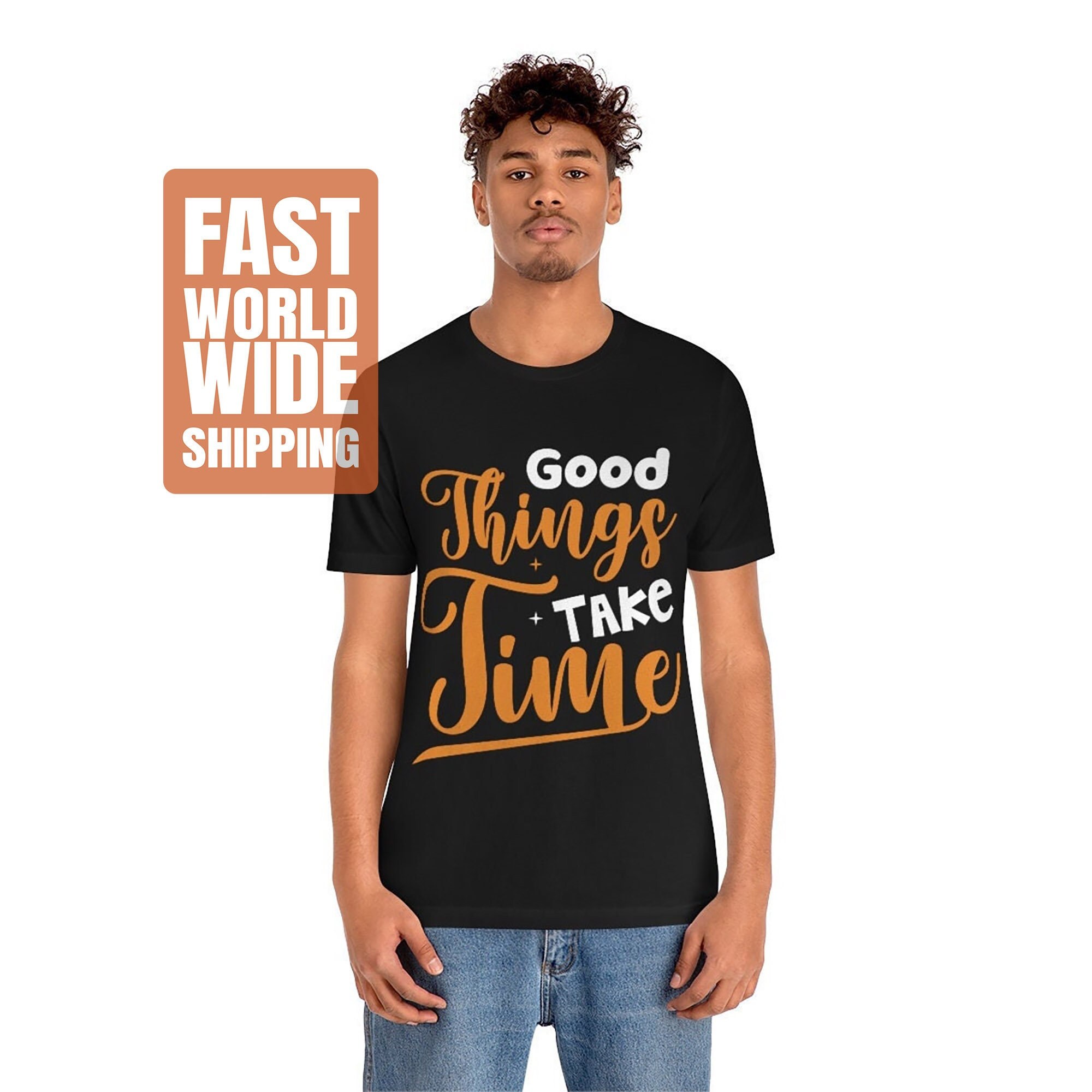 Good Things Take Time Positive Quote Shirt Inspirational - Etsy