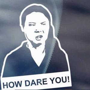 2 stickers &quot;Comment osez-vous&quot;. Mème de Greta Thunberg.