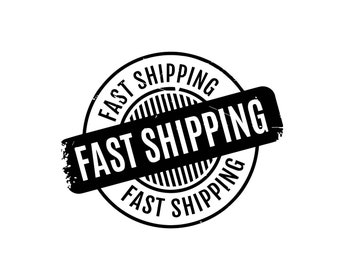 FAST SHIPPING, Upgrade to fast shipping, express shipping