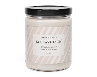 My Last F*ck - Scented Soy Candle, 9oz
