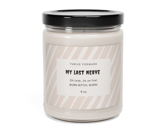 My Last Nerve - Scented Soy Candle, 9oz