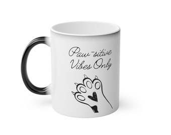 Paws-itive Vibes - Magic Mug