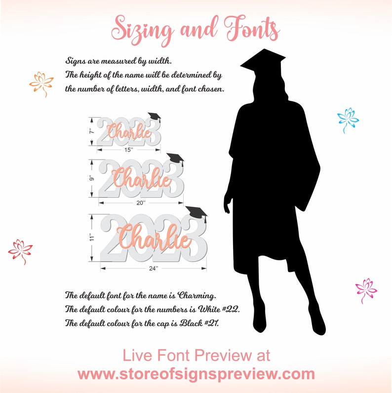 May include: A graduation-themed graphic with examples of custom signs. The signs display the name "Charlie" with the year "2023" in a white font, with a black graduation cap. The text reads "Sizing and Fonts" and "Live Font Preview at www.storeofsignspreview.com."