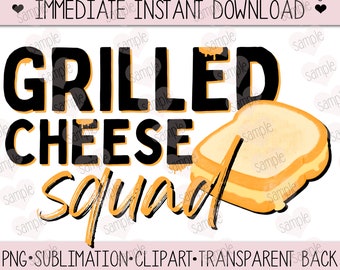 PNG Instant Download Transparent Back File: Grilled Cheese Squad