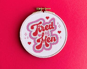 Tired of Men Cross Stitch Pattern