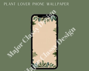 Plant Lover Phone Wallpaper
