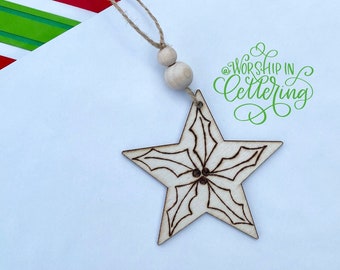 One-of-a-kind, wood burned Christmas holly star ornament, stocking tag, gift tag