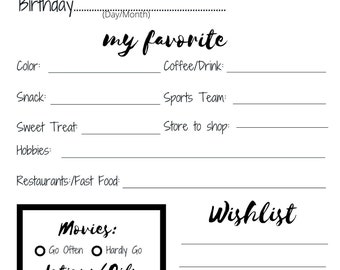May include: A printable black and white checklist titled "These are a few of my favorite things". The checklist includes sections for name, birthday, color, snack, sweet treat, hobbies, restaurants/fast food, coffee/drink, sports team, store to shop, and wishlist. The checklist also includes a section for movies with three options: Go Often, Hardly Go, and Lotions/Oils. The checklist also includes a section for candles with two options: love them and have plenty. The checklist also includes a section for candles with two options: yes, please and too many.