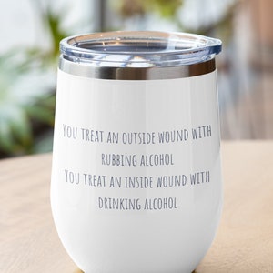 Nick Miller Wine Tumbler, New Girl “You Treat An Inside Wound With Drinking Alcohol” Quote, Nick Miller Merch, Gift For New Girl TV Show Fan