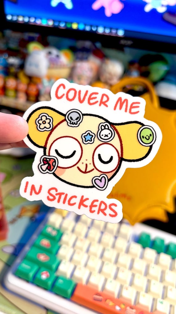 Cover Me In Stickers Sticker
