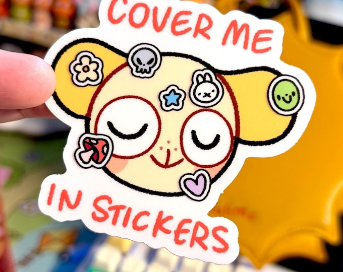 Cover Me In Stickers Sticker