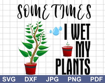 Ich mache meine Pflanzen nass digitaler Download! Alle Dateiformate (.svg, .dxf, .png, .pdf) sind für den einfachen Import in Ihre Software enthalten.