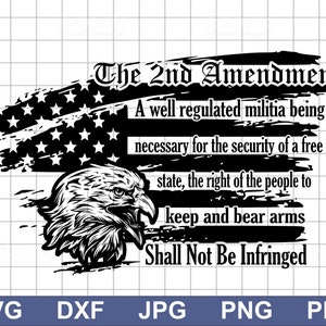 May include: Black and white illustration of an eagle with a distressed American flag background. The text "The 2nd Amendment" is above the eagle and the text "A well regulated militia being necessary for the security of a free state, the right of the people to keep and bear arms Shall Not Be Infringed" is below the eagle.