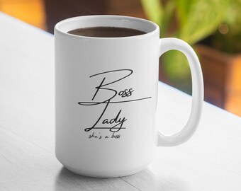 Boss Lady She’s A Boss 15oz Coffee Mug | Boss Day Gift | Boss Babe Gift | World’s Best Boss Ever For That Lady Boss | Coffee Mug