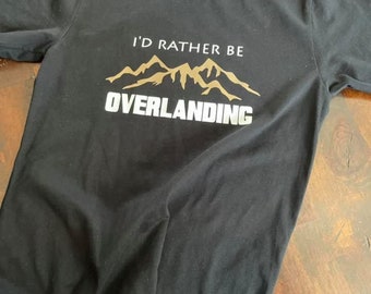 I'd Rather Be Overlanding