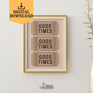 Retro Good Times Brown Ticket Printable Wall Art Good Times Ticket Art Bar Cart Wall Decor Trendy Ticket Art Print Admit One Fair Ticket