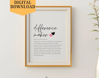 Difference Maker Definition Print, New Teacher Office Decor, Sentimental Gift for Best Friend, Printable Classroom Poster, Gift for Sister