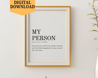 My Person Definition Printable Wall Art | You're My Person Funny Gift Print | Best Friend Birthday Bridesmaid Gift Digital Download