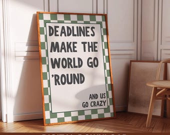 Funny Home Office Desk Art Deadlines Make The World Go Round Sage Green Print Digital Download Retro Text Print Office Decor Bold Typography